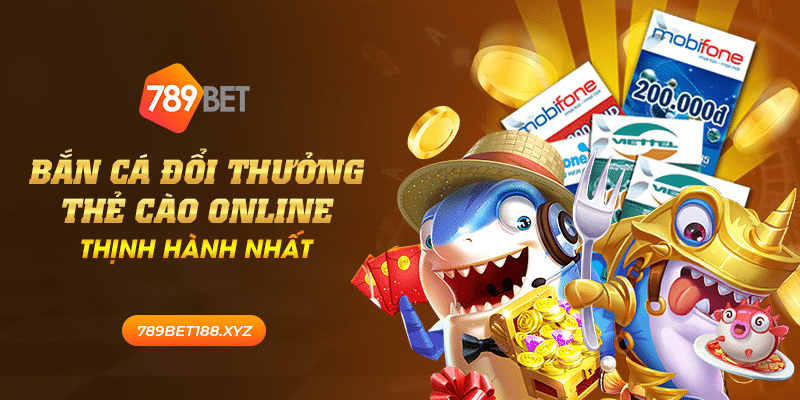 33 ban ca doi thuong the cao online thinh hanh nhat